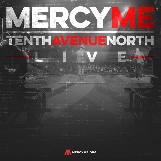 MercyMe & Tenth Avenue North Tickets 24th February Texas Trust CU