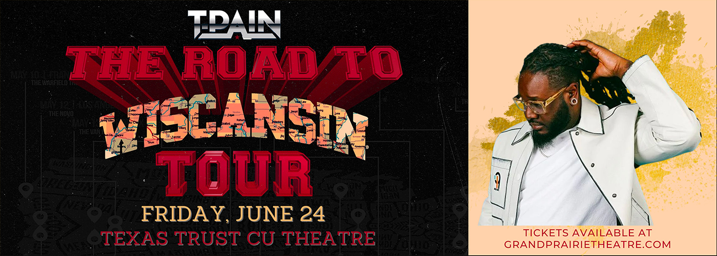 TPain Tickets 24th June Texas Trust CU Theatre