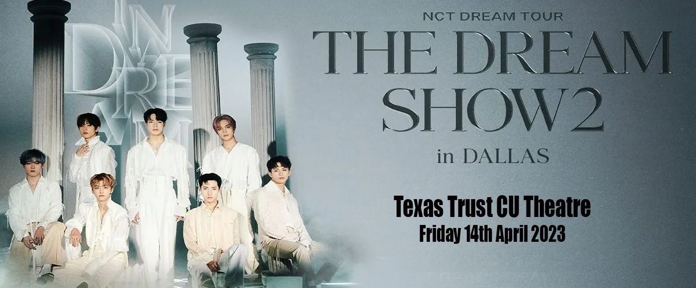 NCT Dream Tickets 14th April Texas Trust CU Theatre