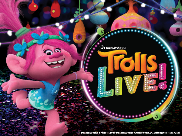 Trolls Live! Tickets | 8th February | Texas Trust CU Theatre