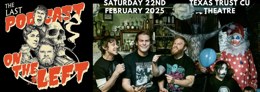 Last Podcast On The Left at Texas Trust CU Theatre at Grand Prairie