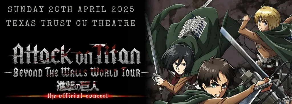 Attack On Titan at Texas Trust CU Theatre at Grand Prairie